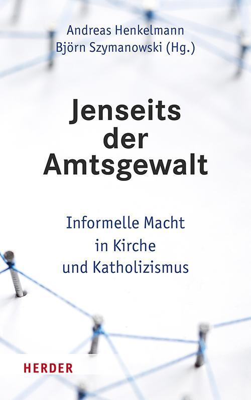 Cover: 9783451395635 | Jenseits der Amtsgewalt | Informelle Macht in Kirche und Katholizismus