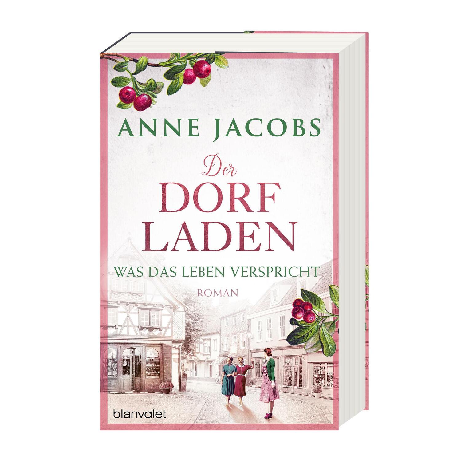 Bild: 9783764508463 | Der Dorfladen - Was das Leben verspricht | Roman | Anne Jacobs | Buch