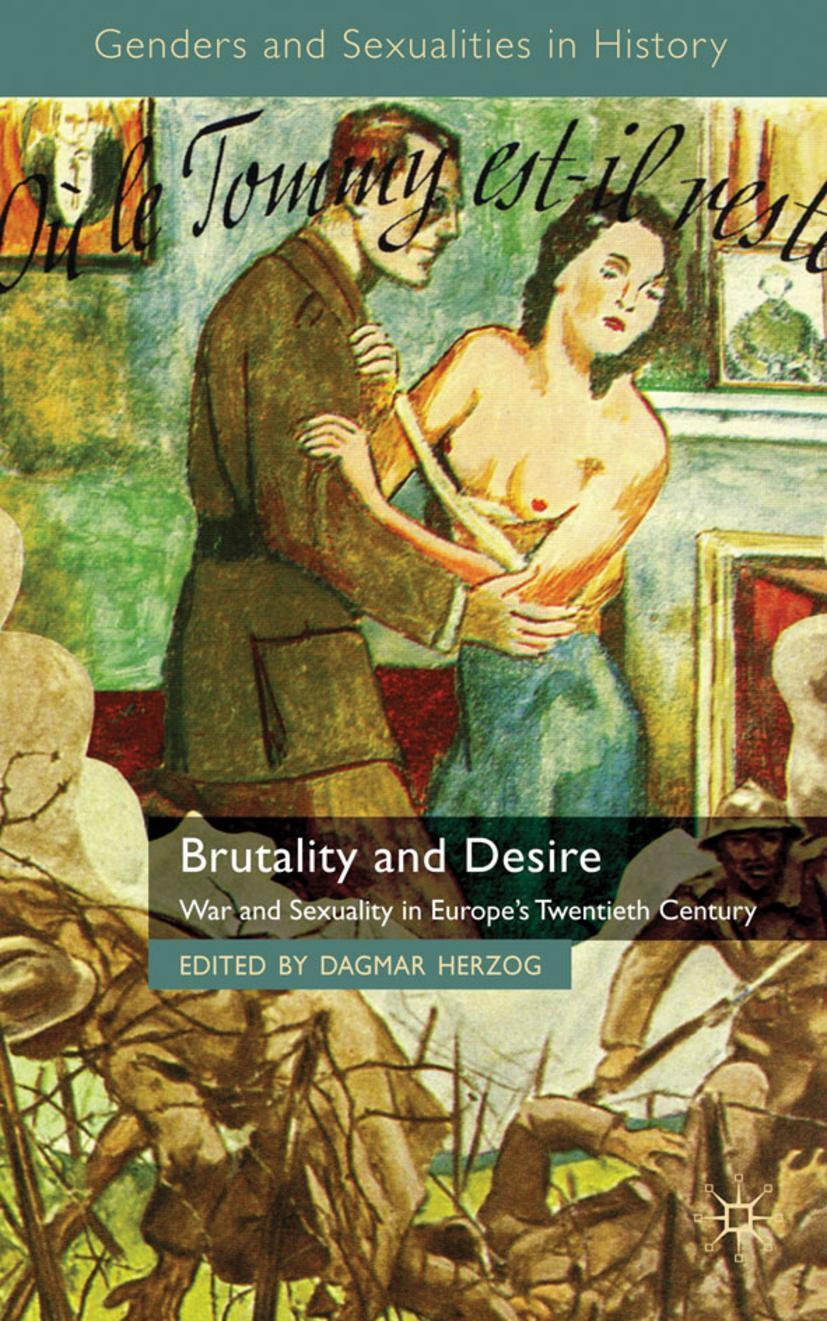 Cover: 9780230285637 | Brutality and Desire | War and Sexuality in Europe's Twentieth Century