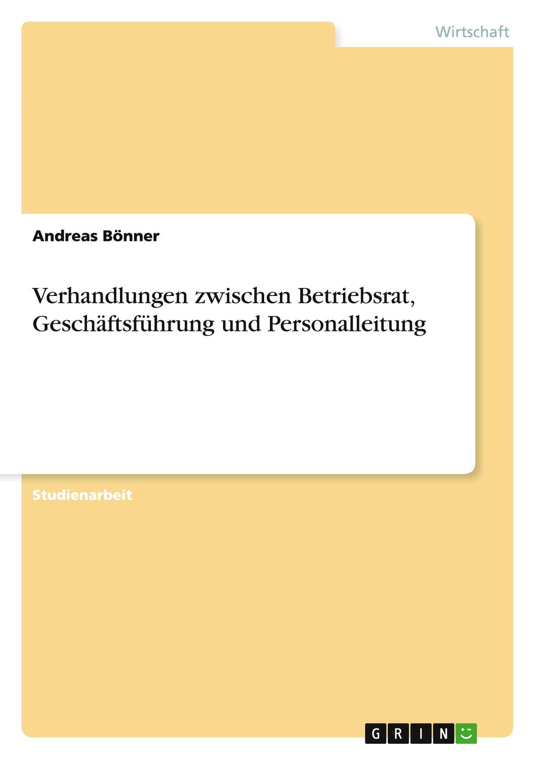 Cover: 9783656929093 | Verhandlungen zwischen Betriebsrat, Geschäftsführung und...