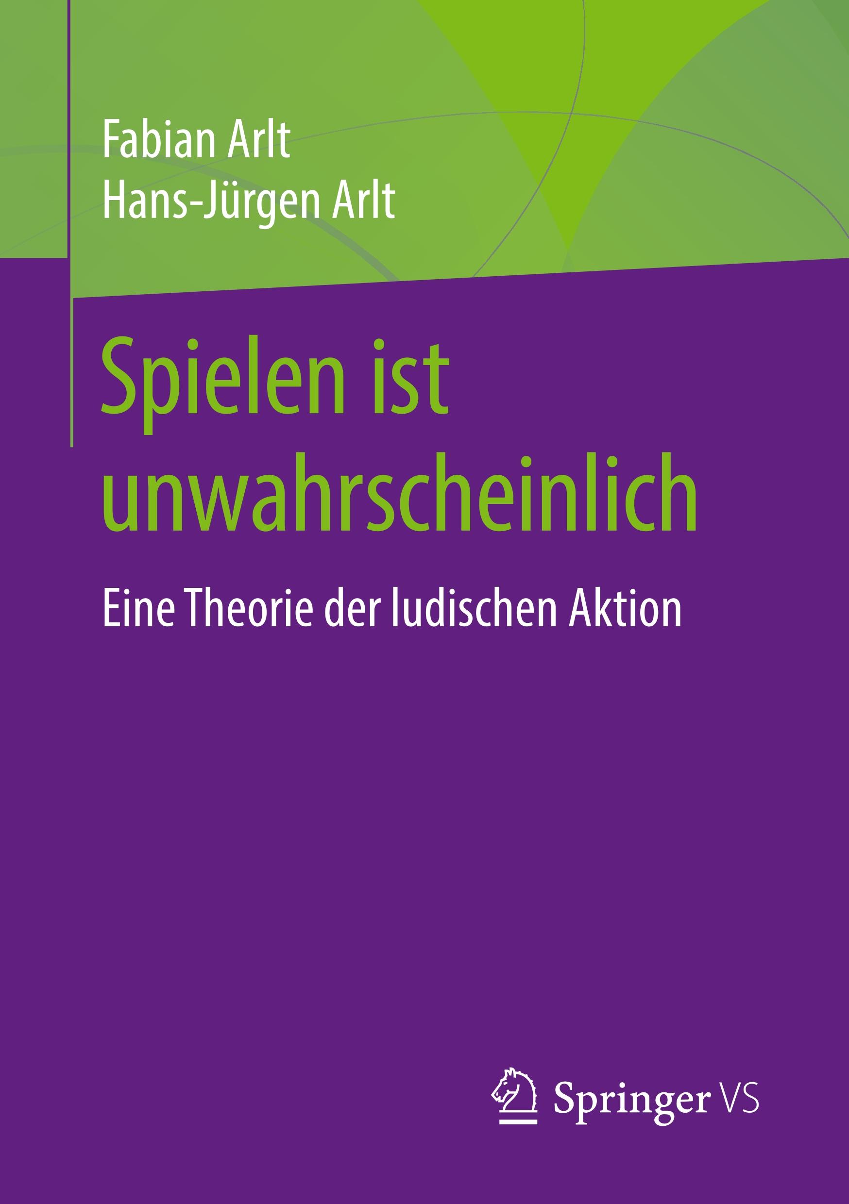 Cover: 9783658291068 | Spielen ist unwahrscheinlich | Eine Theorie der ludischen Aktion