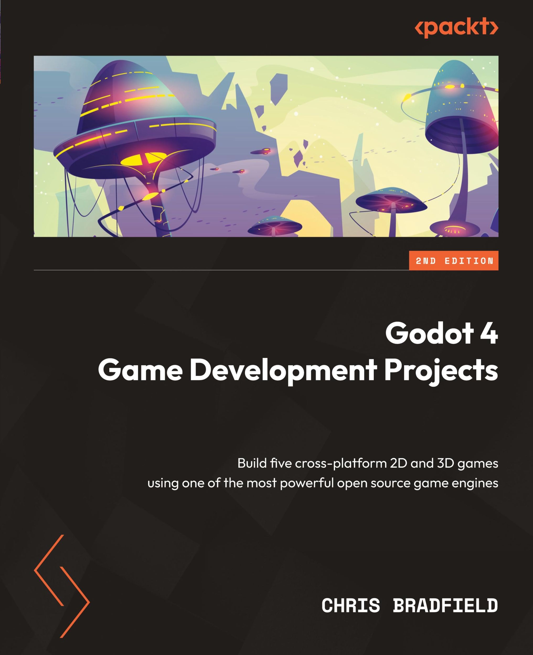 Cover: 9781804610404 | Godot 4 Game Development Projects - Second Edition | Chris Bradfield