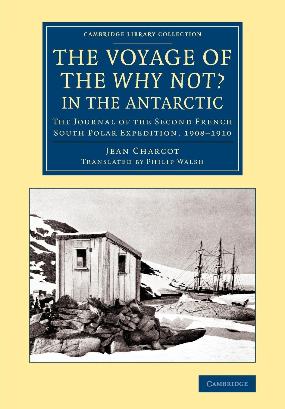 Cover: 9781108076753 | The Voyage of the 'Why Not?' in the Antarctic | Jean Charcot | Buch