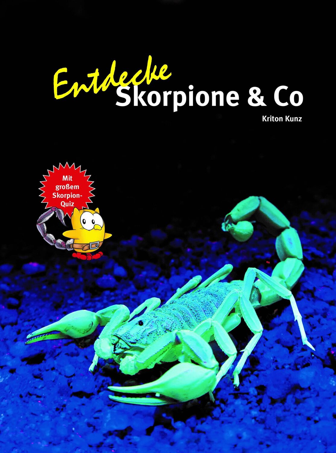 Cover: 9783866594715 | Entdecke die Skorpione | Kriton Kunz | Buch | 64 S. | Deutsch | 2020