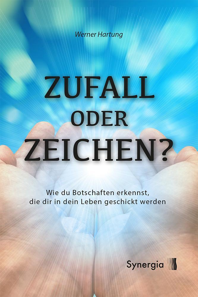 Cover: 9783907246856 | Zufall oder Zeichen? | Werner Hartung | Taschenbuch | 212 S. | Deutsch