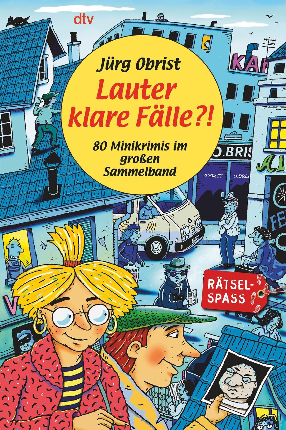 Cover: 9783423709200 | Lauter klare Fälle?! | 80 Minikrimis im großen Sammelband | Obrist