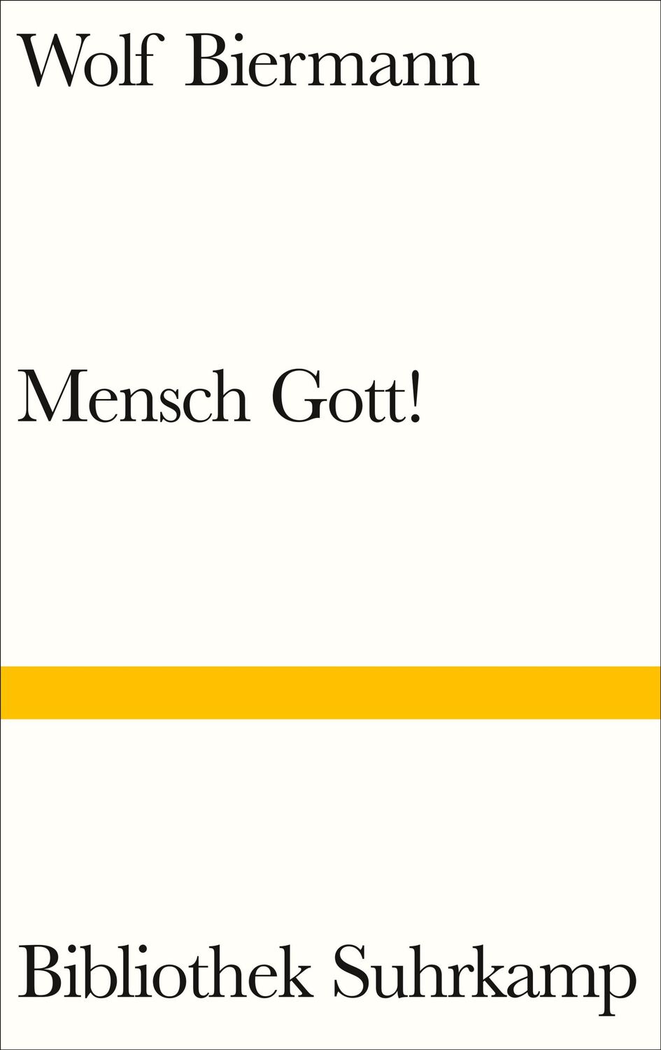 Cover: 9783518225233 | Mensch Gott! | Wolf Biermann | Buch | Bibliothek Suhrkamp | 192 S.