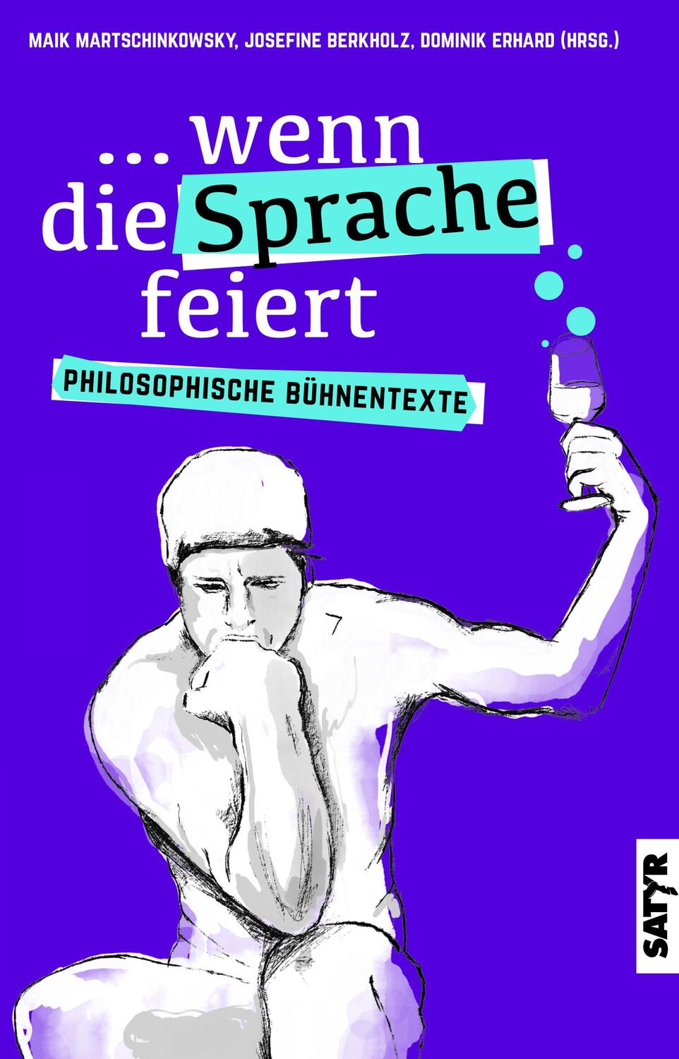 Cover: 9783947106899 | ...wenn die Sprache feiert | Philosophische Bühnentexte | Taschenbuch