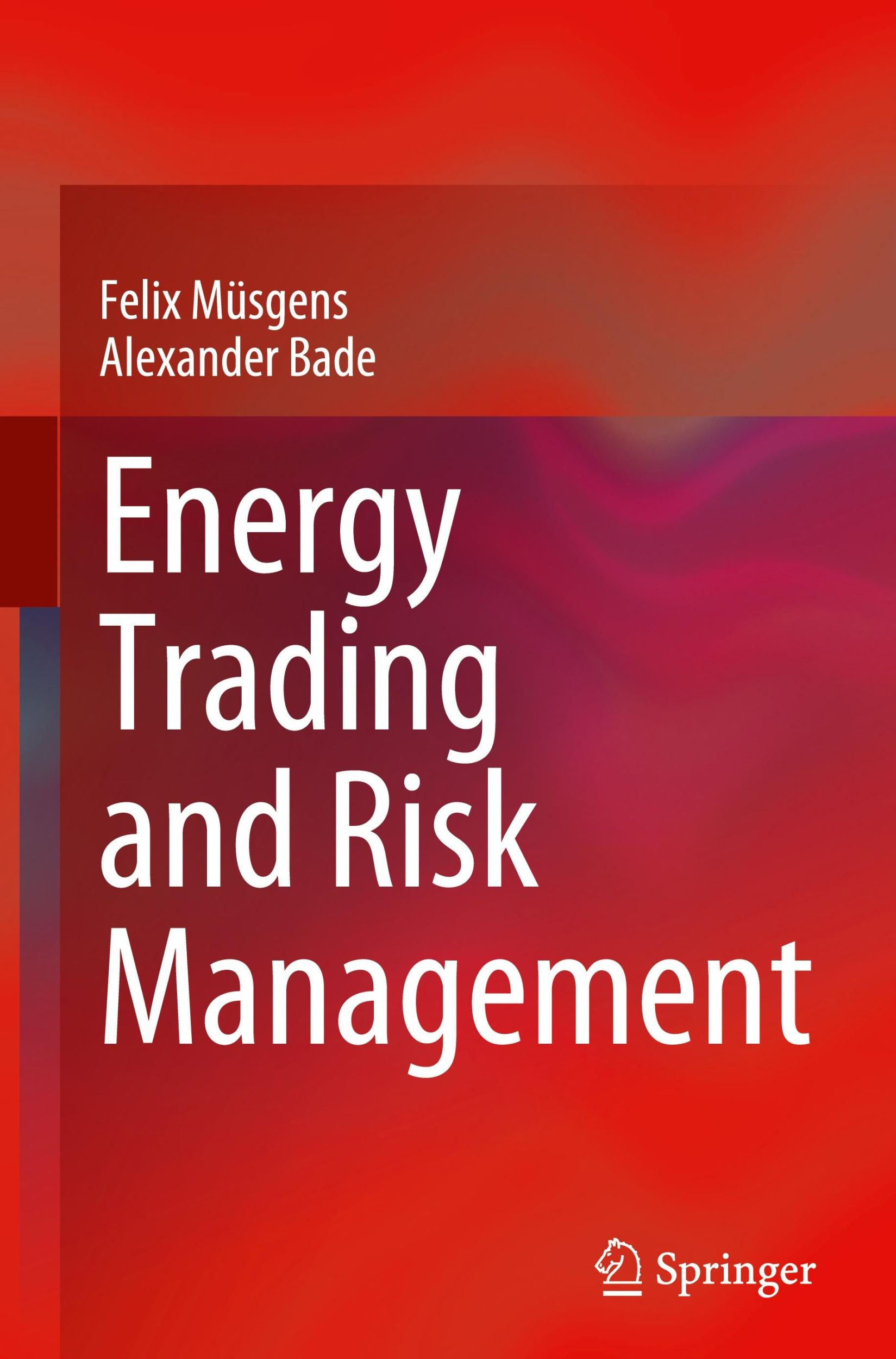 Cover: 9783031572371 | Energy Trading and Risk Management | Alexander Bade (u. a.) | Buch