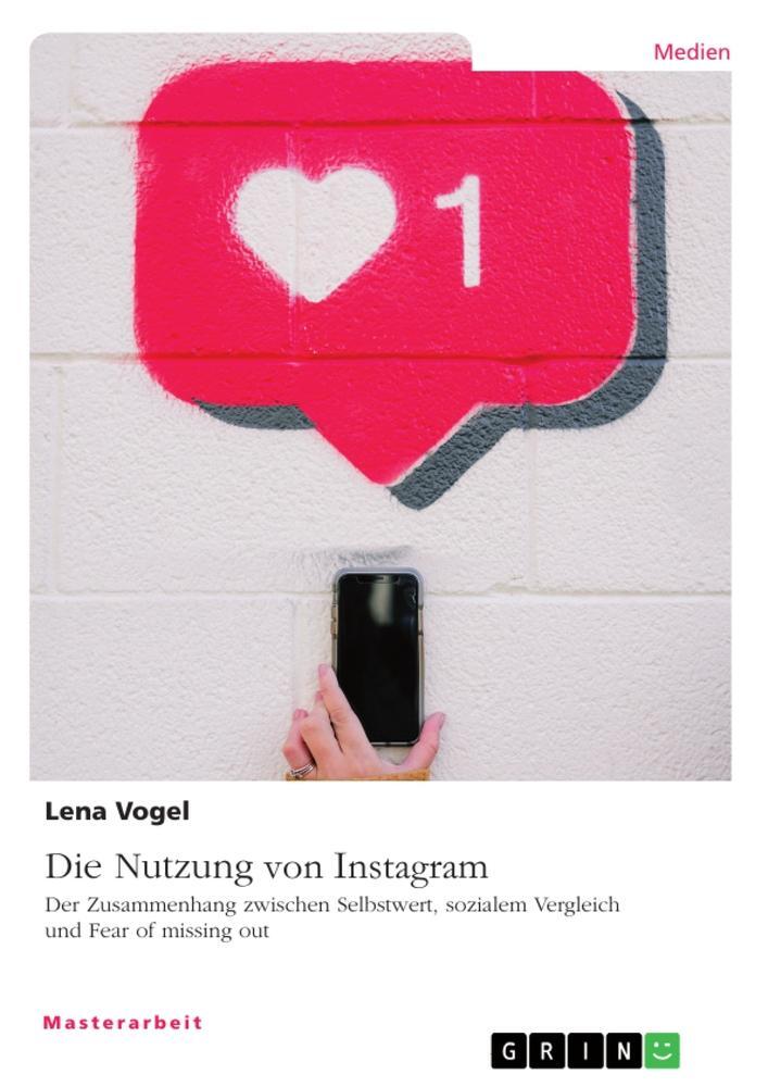 Cover: 9783346585042 | Die Nutzung von Instagram. Der Zusammenhang zwischen Selbstwert,...