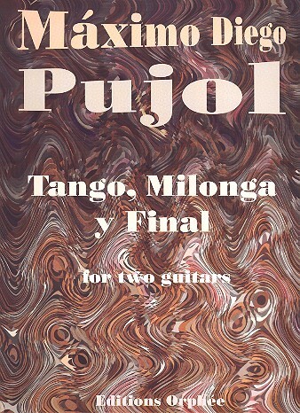 Cover: 9780936186993 | Tango, Milonga y Final for 2 guitars | Máximo Diego Pujol