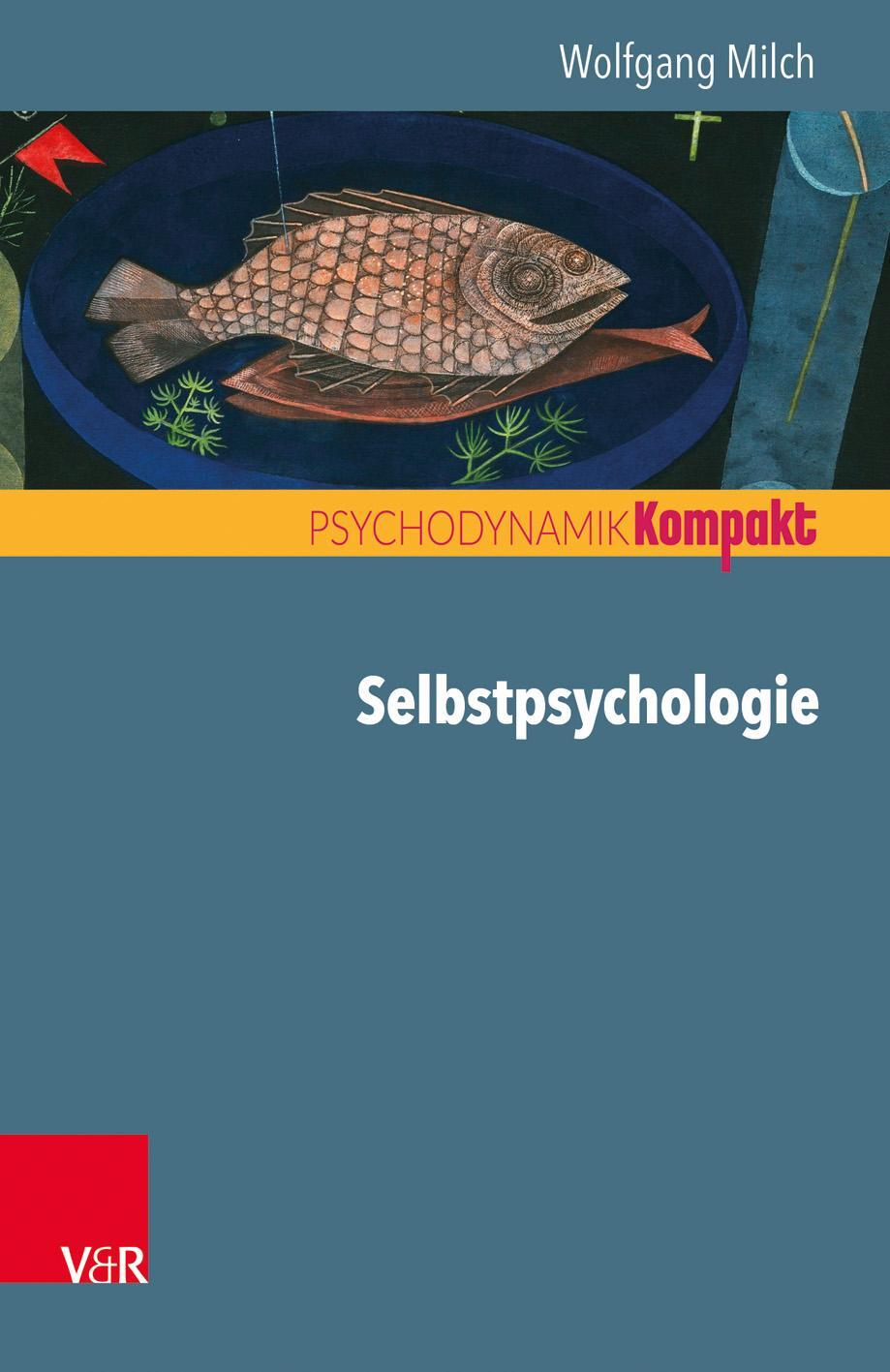 Cover: 9783525403907 | Selbstpsychologie | Wolfgang Milch | Taschenbuch | kartoniert | 76 S.