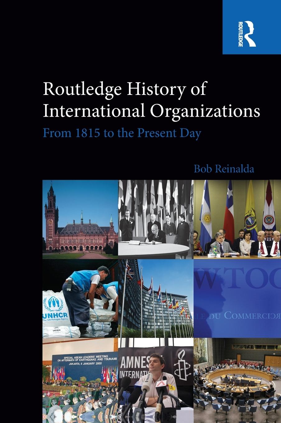 Cover: 9780415476249 | Routledge History of International Organizations | Bob Reinalda | Buch