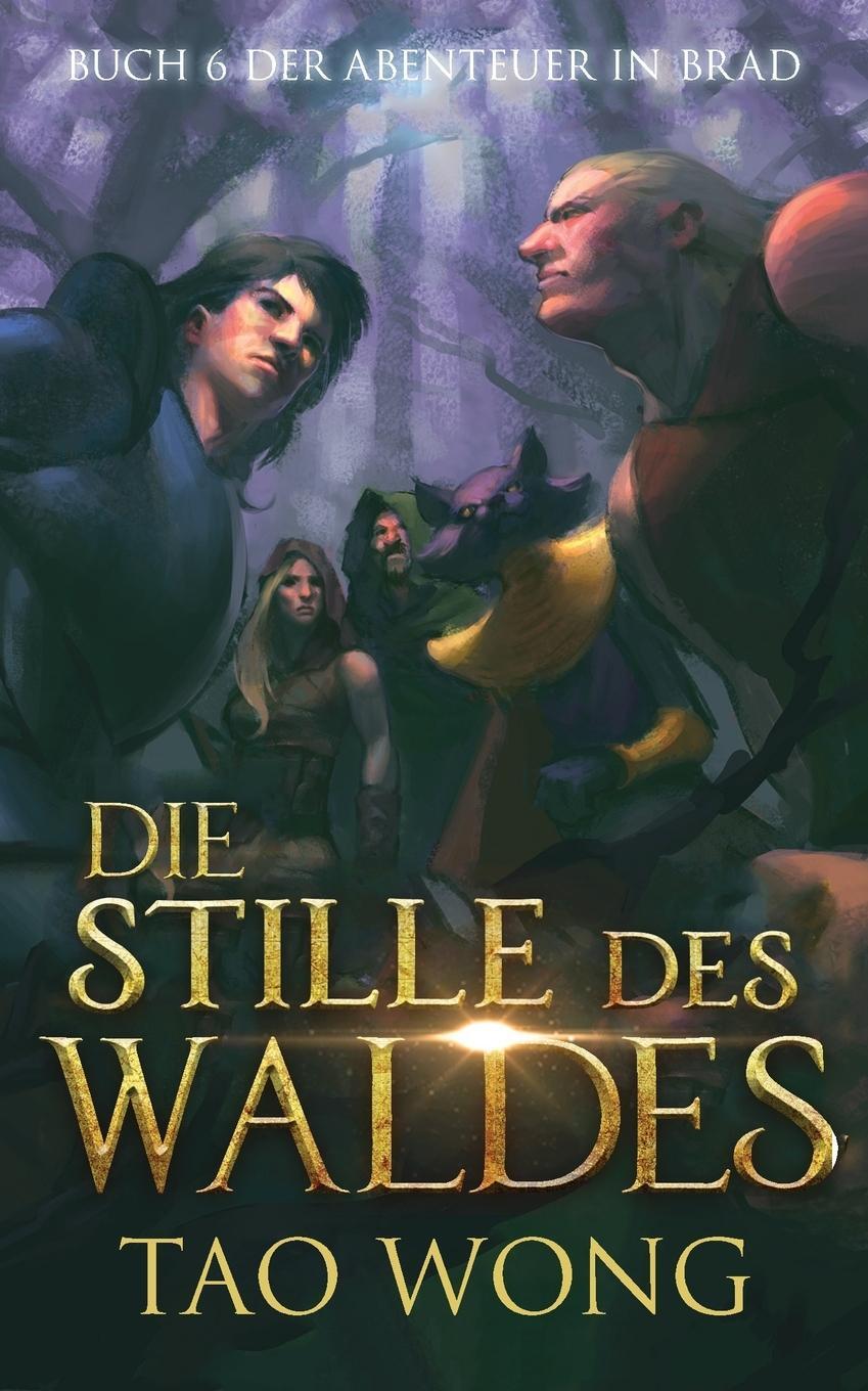 Cover: 9781990491290 | Die Stille des Waldes | Ein LitRPG Roman | Tao Wong | Taschenbuch