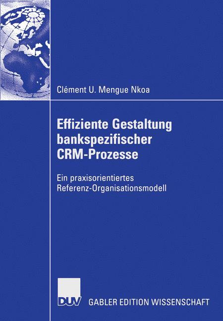 Cover: 9783835004702 | Effiziente Gestaltung bankspezifischer CRM-Prozesse | Nkoa | Buch