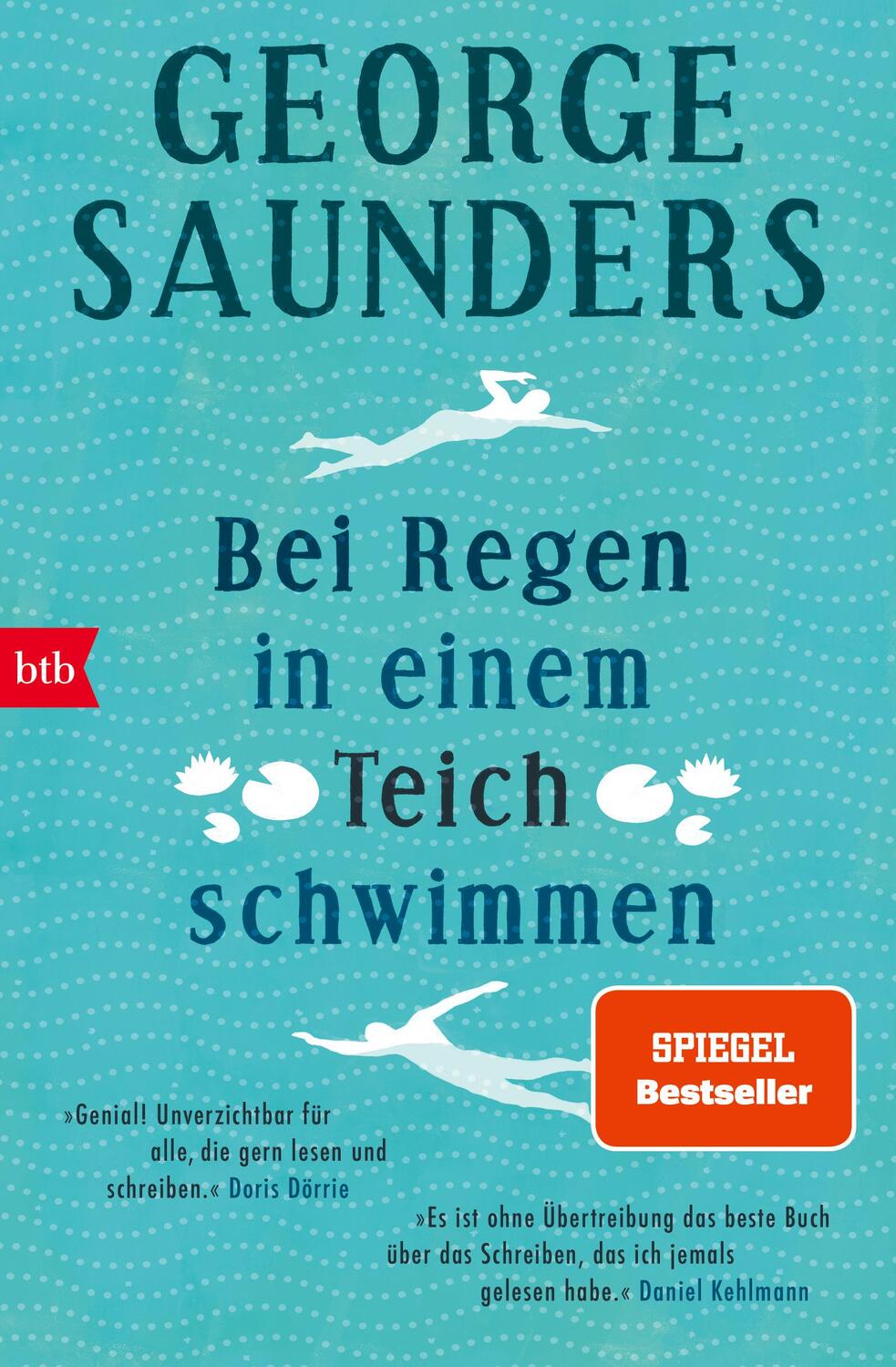 Cover: 9783442773725 | Bei Regen in einem Teich schwimmen | George Saunders | Taschenbuch