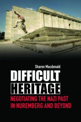 Cover: 9780415419925 | Difficult Heritage | Negotiating the Nazi Past in Nuremberg and Beyond