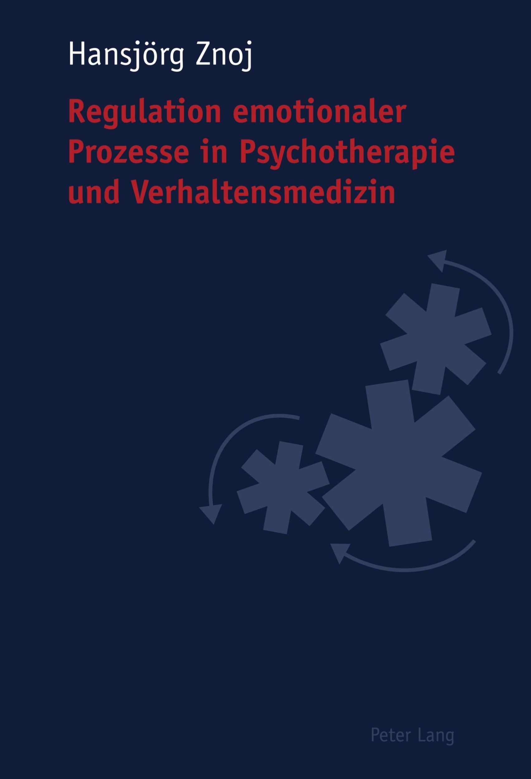 Cover: 9783039106820 | Regulation emotionaler Prozesse in Psychotherapie und...