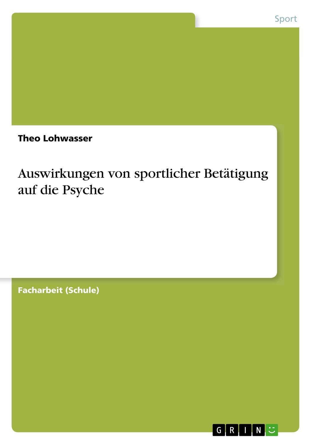 Cover: 9783668916807 | Auswirkungen von sportlicher Betätigung auf die Psyche | Lohwasser