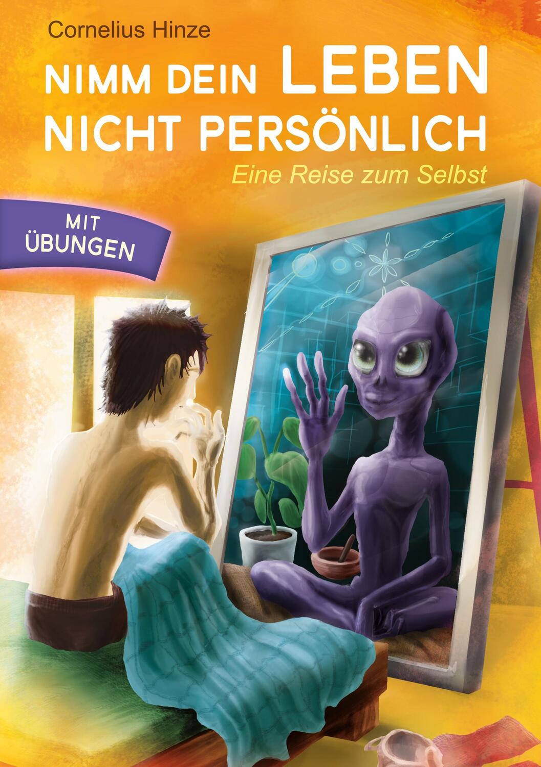 Cover: 9783754322642 | Nimm dein Leben nicht persönlich | Eine Reise zum Selbst | Hinze