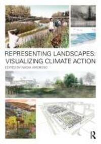 Cover: 9781032519968 | Representing Landscapes: Visualizing Climate Action | Nadia Amoroso