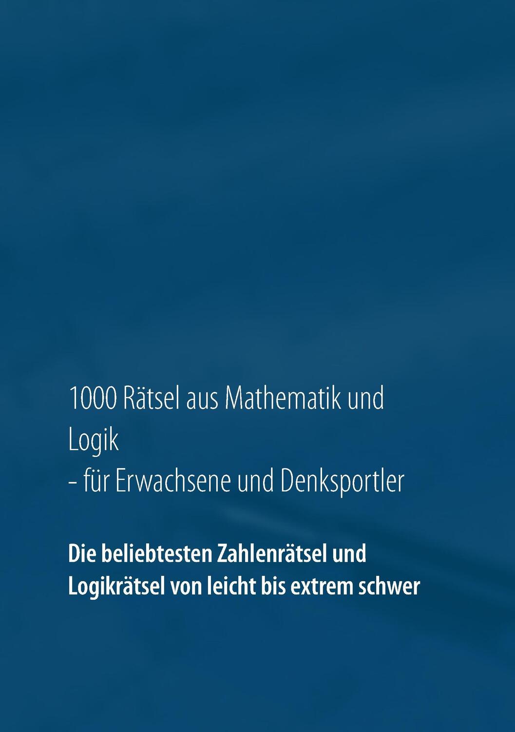 Cover: 9783741225543 | 1000 Rätsel aus Mathematik und Logik für Erwachsene und Denksportler