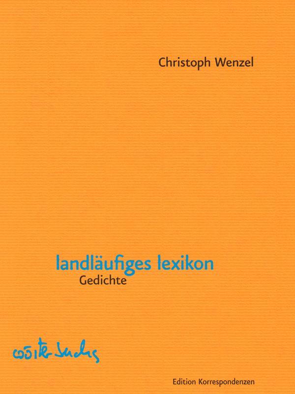 Cover: 9783902951724 | landläufiges lexikon | Gedichte | Christoph Wenzel | Buch | 120 S.