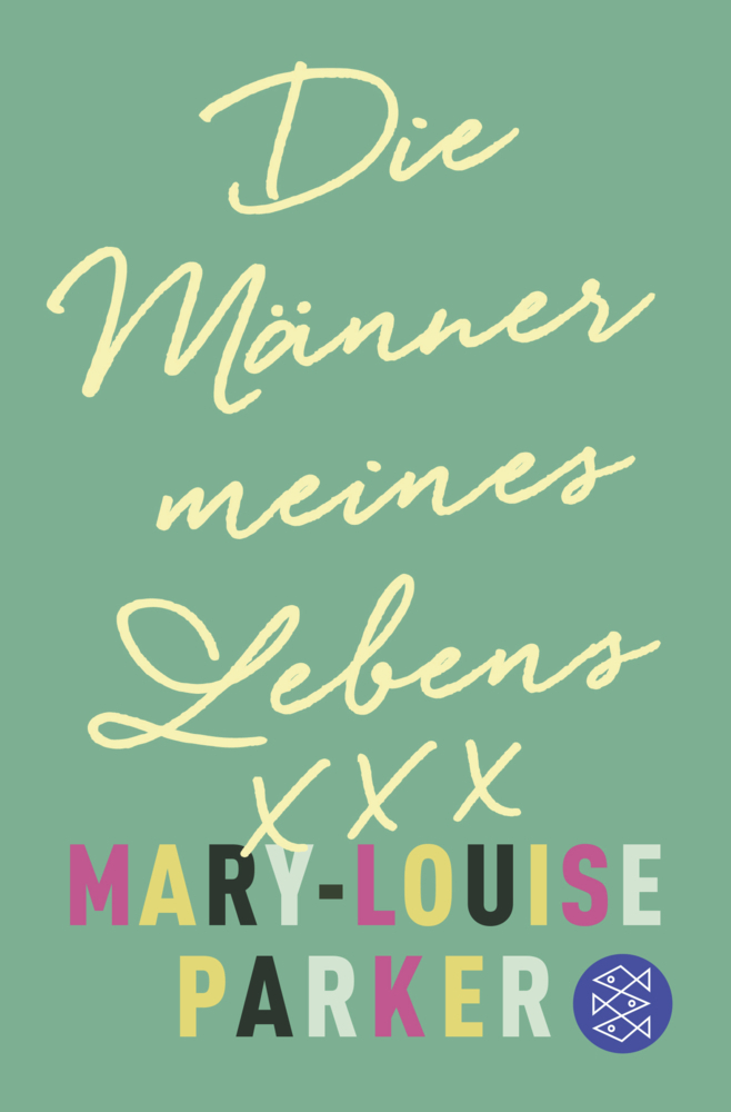 Cover: 9783596296422 | Die Männer meines Lebens | Mary-Louise Parker | Taschenbuch | 288 S.