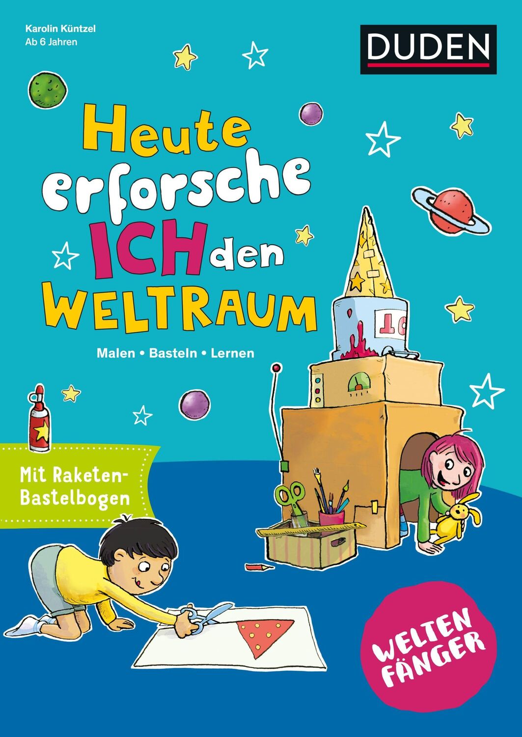 Cover: 9783411702688 | Weltenfänger: Heute erforsche ich den Weltraum | Karolin Küntzel