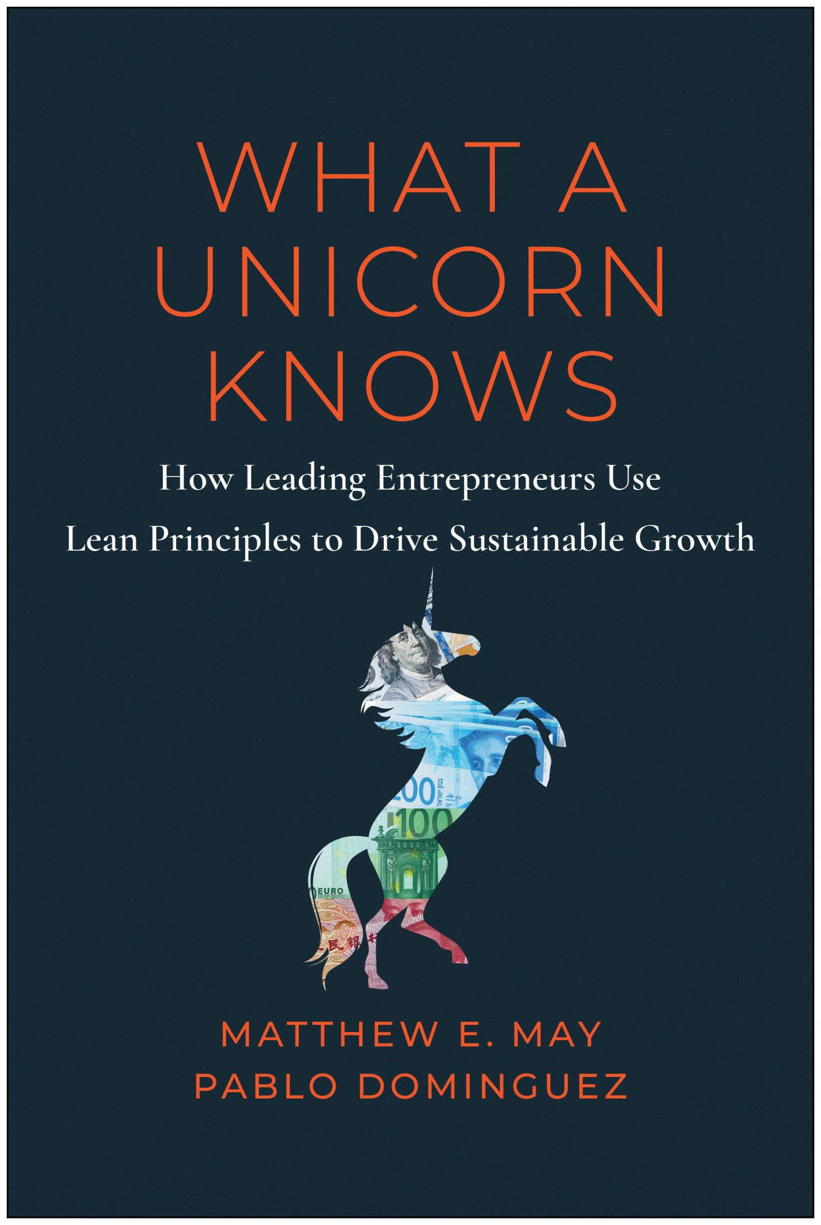 Cover: 9781637742815 | What a Unicorn Knows | Matthew E May (u. a.) | Buch | Gebunden | 2023