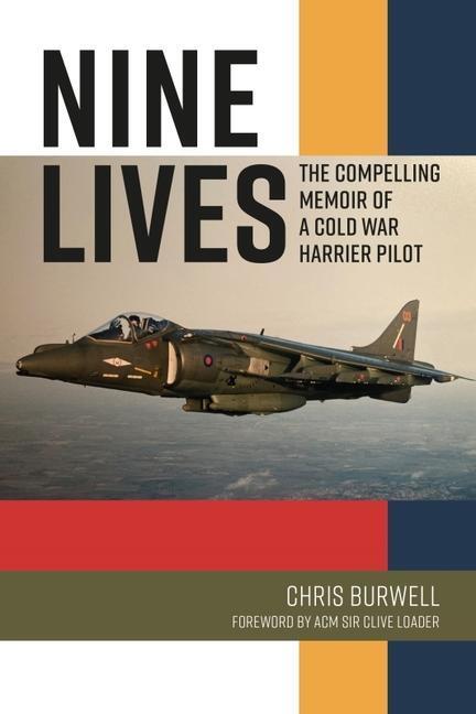 Cover: 9781911667285 | Nine Lives | The Compelling Memoir of a Cold War Harrier Pilot | Buch