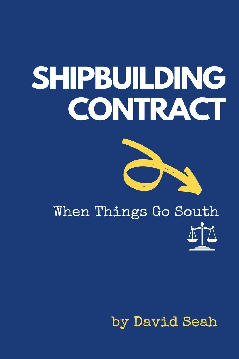 Cover: 9798223793175 | Shipbuilding Contract | When Things Go South | David Seah | Buch