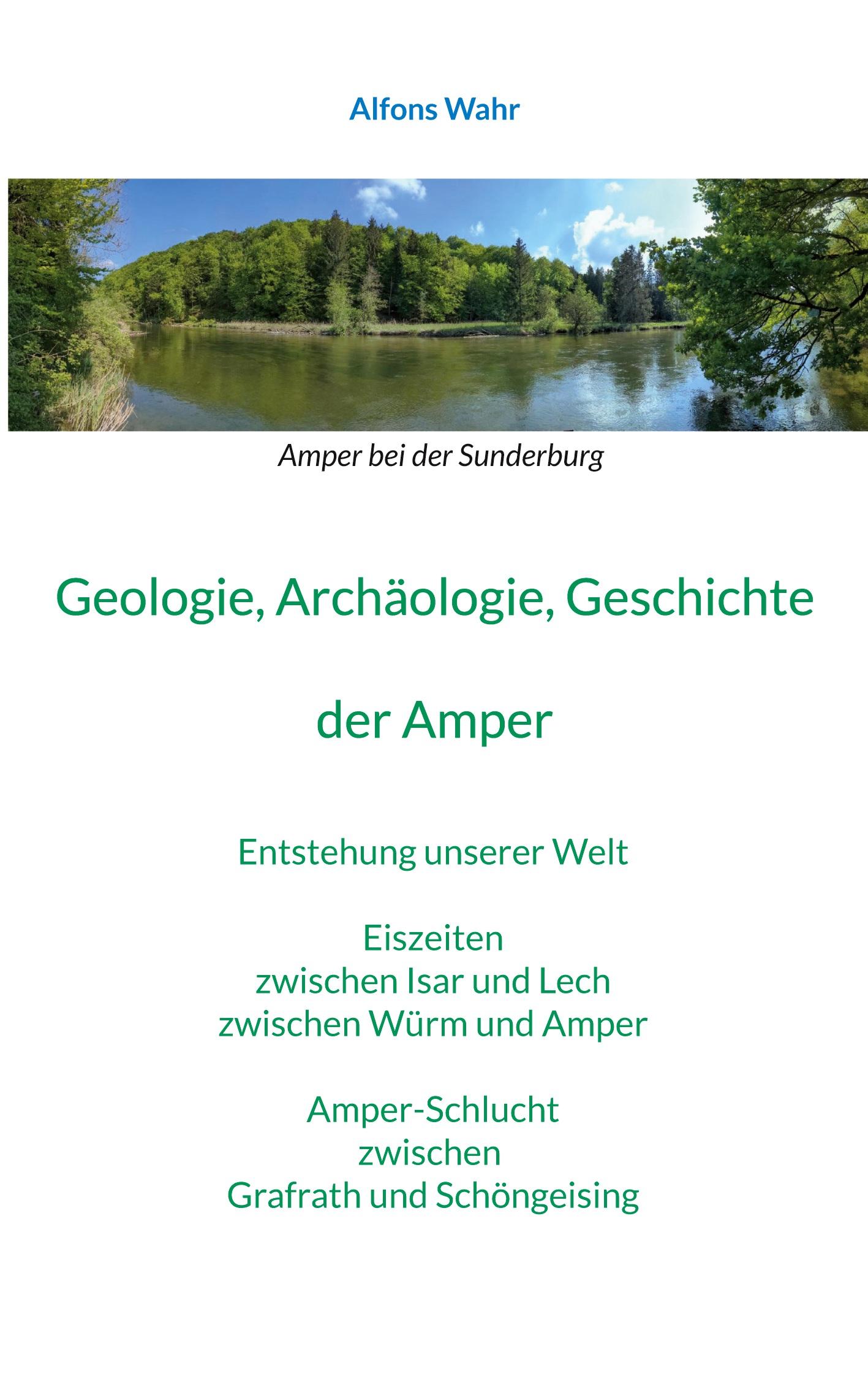 Cover: 9783769314908 | Geologie, Archäologie, Geschichte von der Amper | Alfons Wahr | Buch