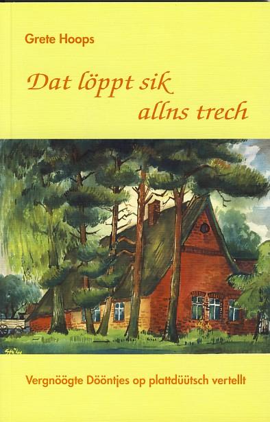 Cover: 9783899953589 | Dat löppt sik allns trech | Grete Hoops | Taschenbuch | 80 S. | 2006