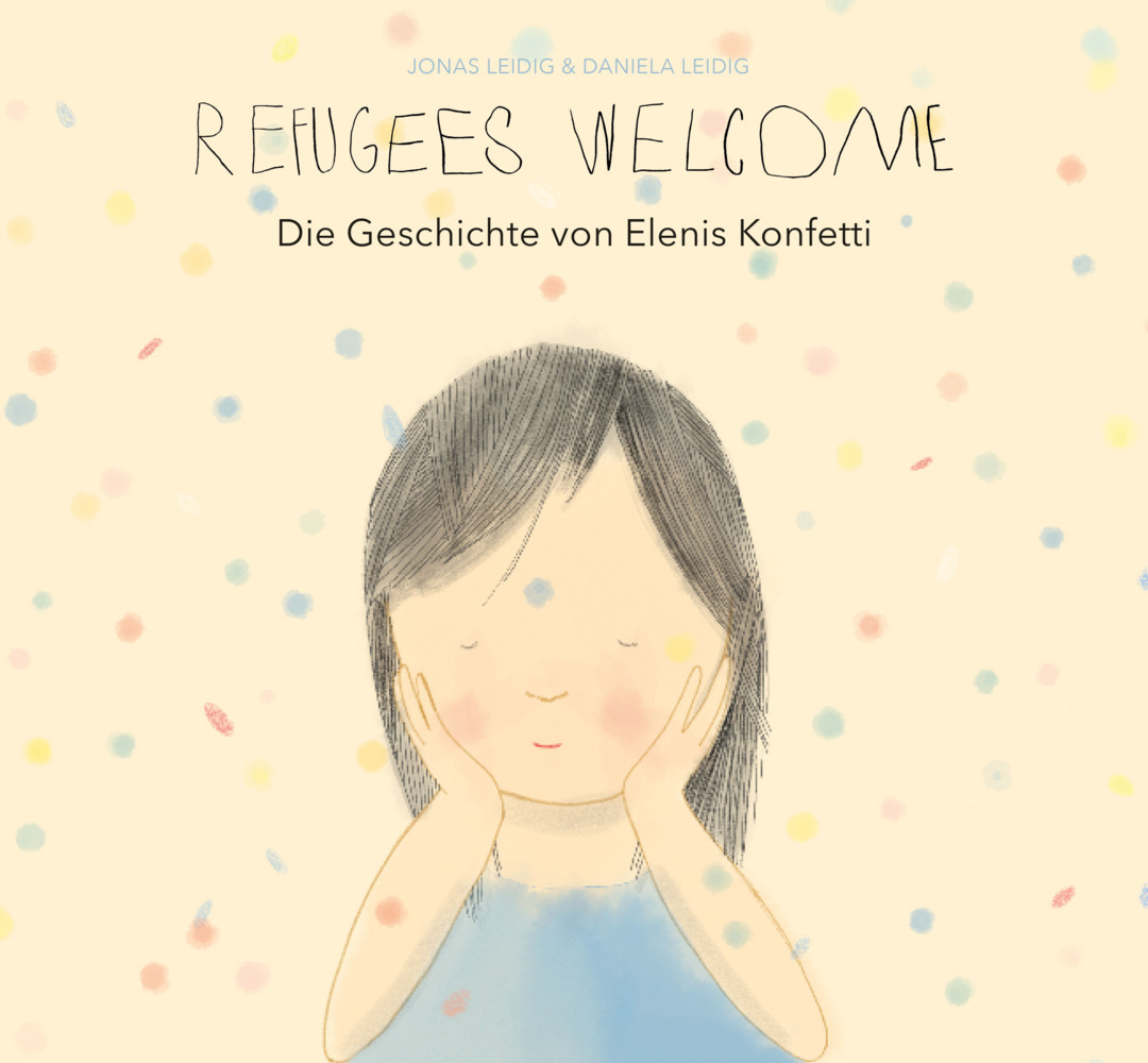 Cover: 9783039340170 | Die Geschichte von Elenis Konfetti | Refugees Welcome | Daniela Leidig