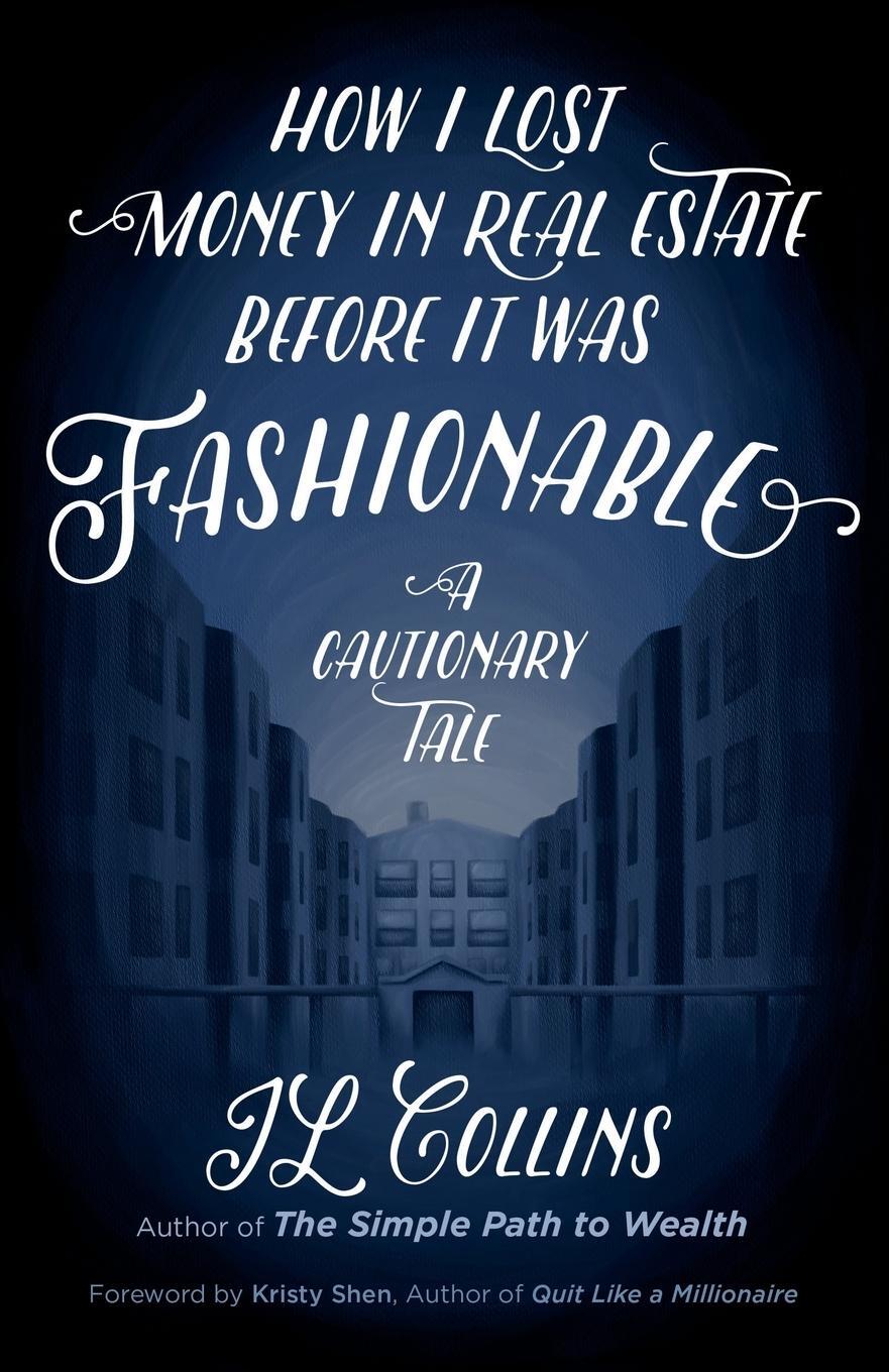 Cover: 9781737724124 | How I Lost Money in Real Estate Before It Was Fashionable | Jl Collins
