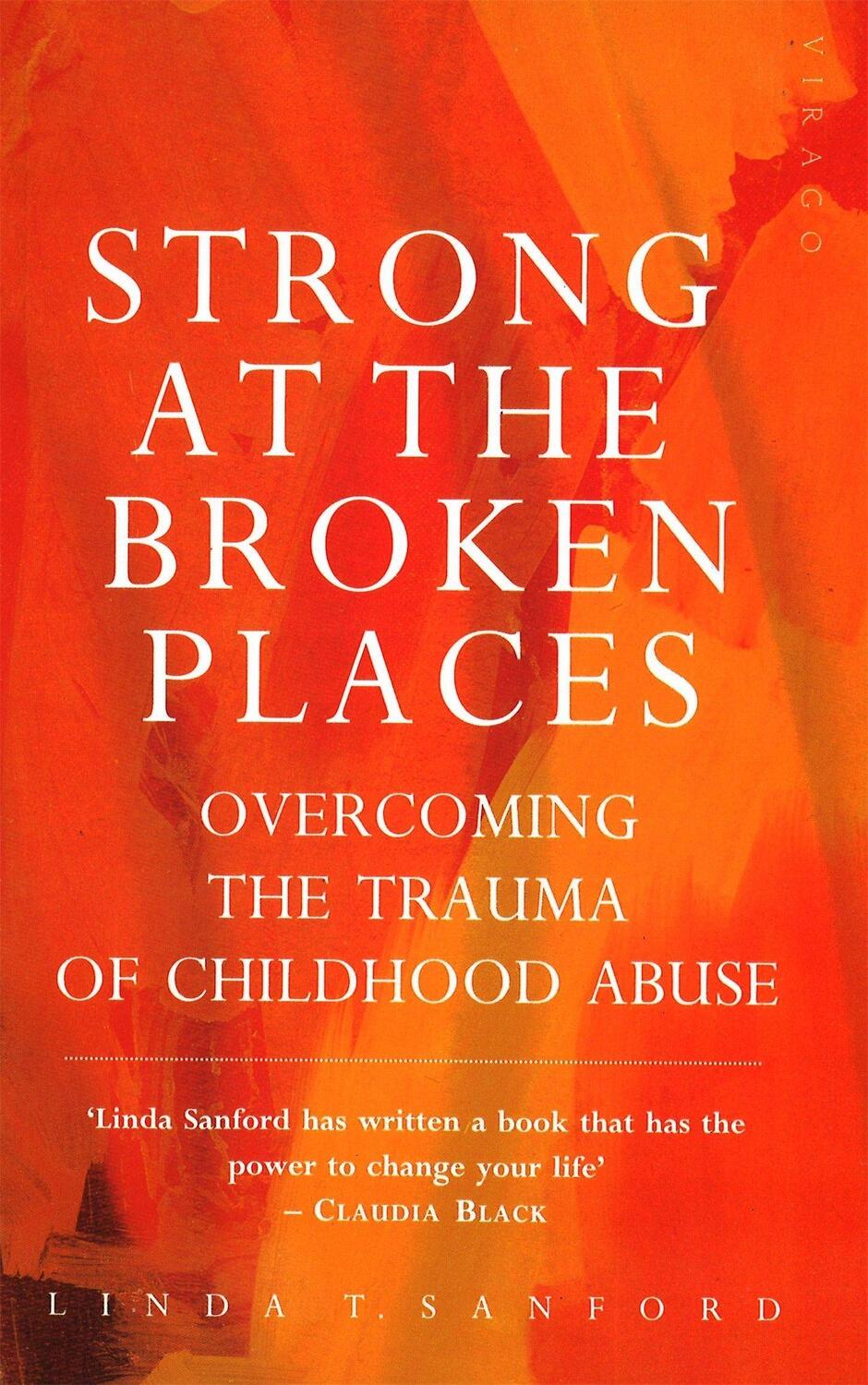 Cover: 9781853813740 | Strong At The Broken Places | Overcoming the Trauma of Childhood Abuse