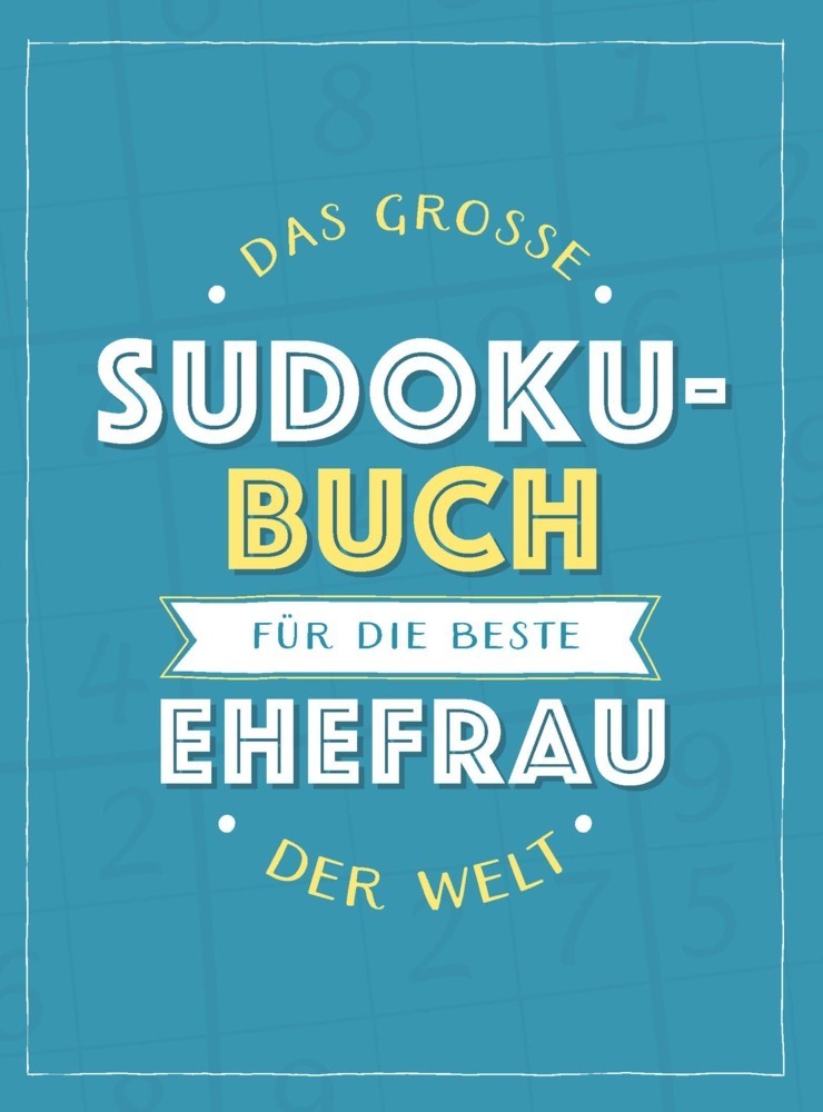 Cover: 9783625214076 | Das große Sudoku-Buch für die beste Ehefrau der Welt | Taschenbuch