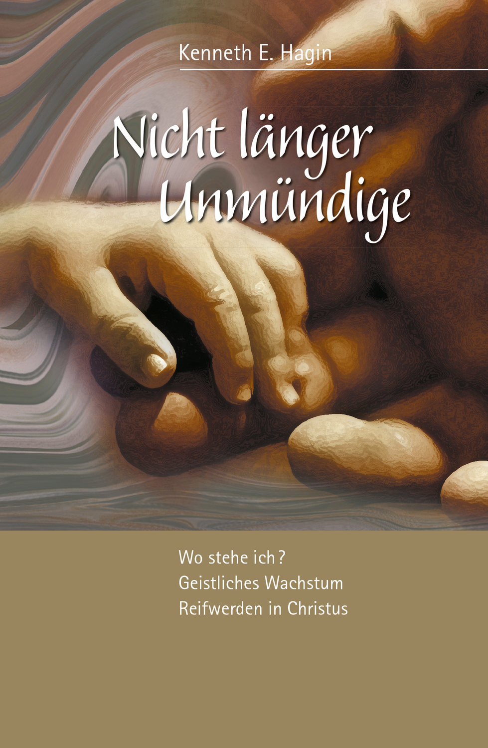 Cover: 9783924054298 | Nicht länger Unmündige | Kenneth E. Hagin | Buch | Buch