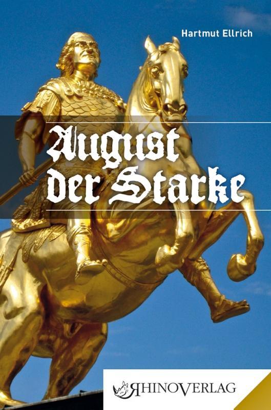 Cover: 9783955600754 | August der Starke | Band 75 | Hartmut Ellrich | Buch | 96 S. | Deutsch