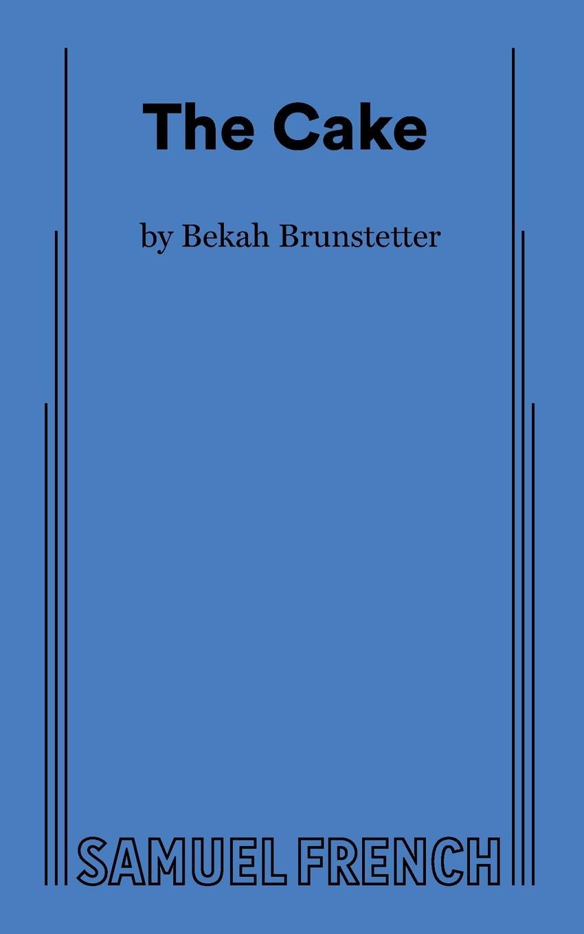 Cover: 9780573706875 | The Cake | Bekah Brunstetter | Taschenbuch | Paperback | Englisch