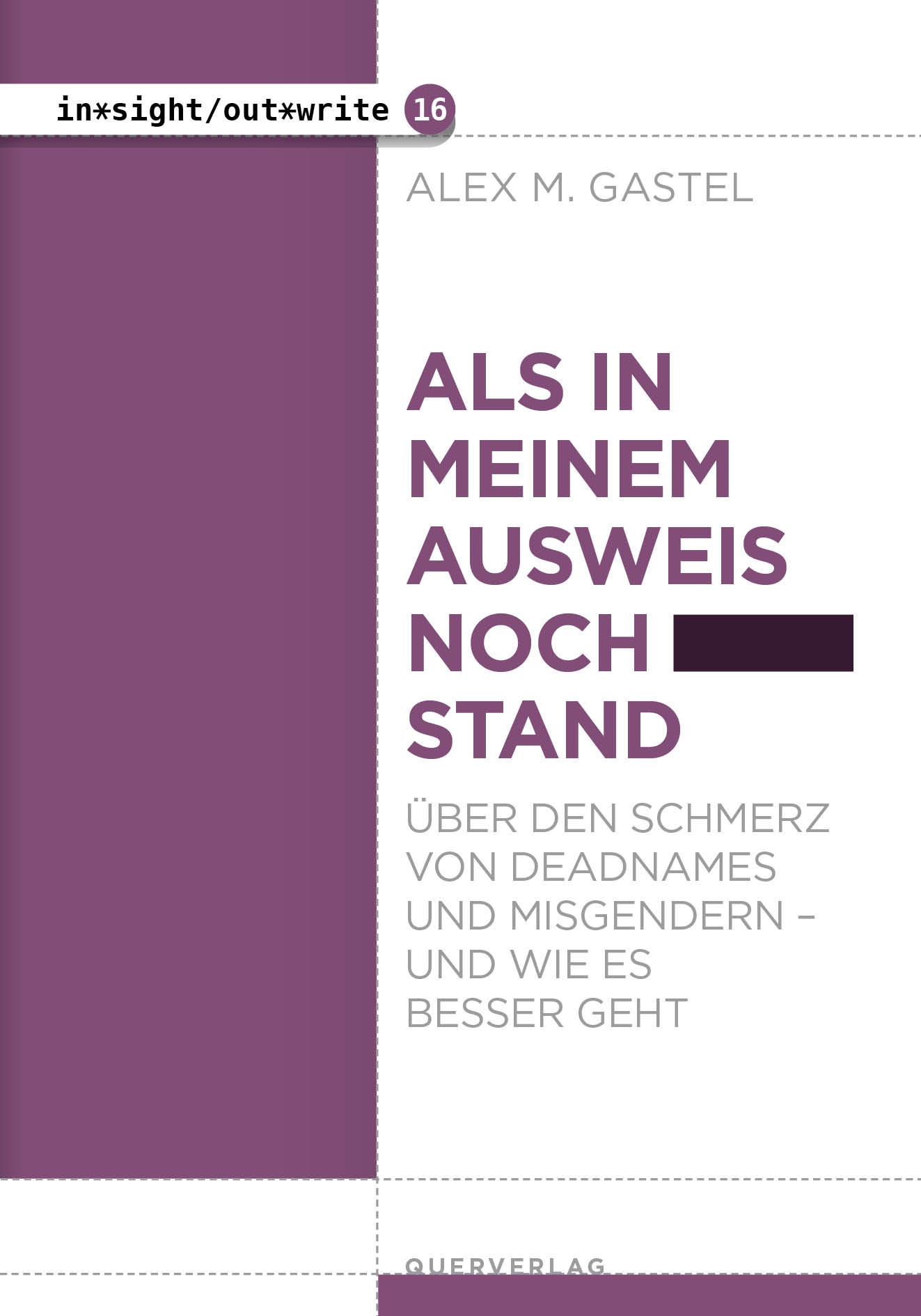 Cover: 9783896563552 | Als in meinem Ausweis noch ... stand | Alex M. Gastel | Taschenbuch