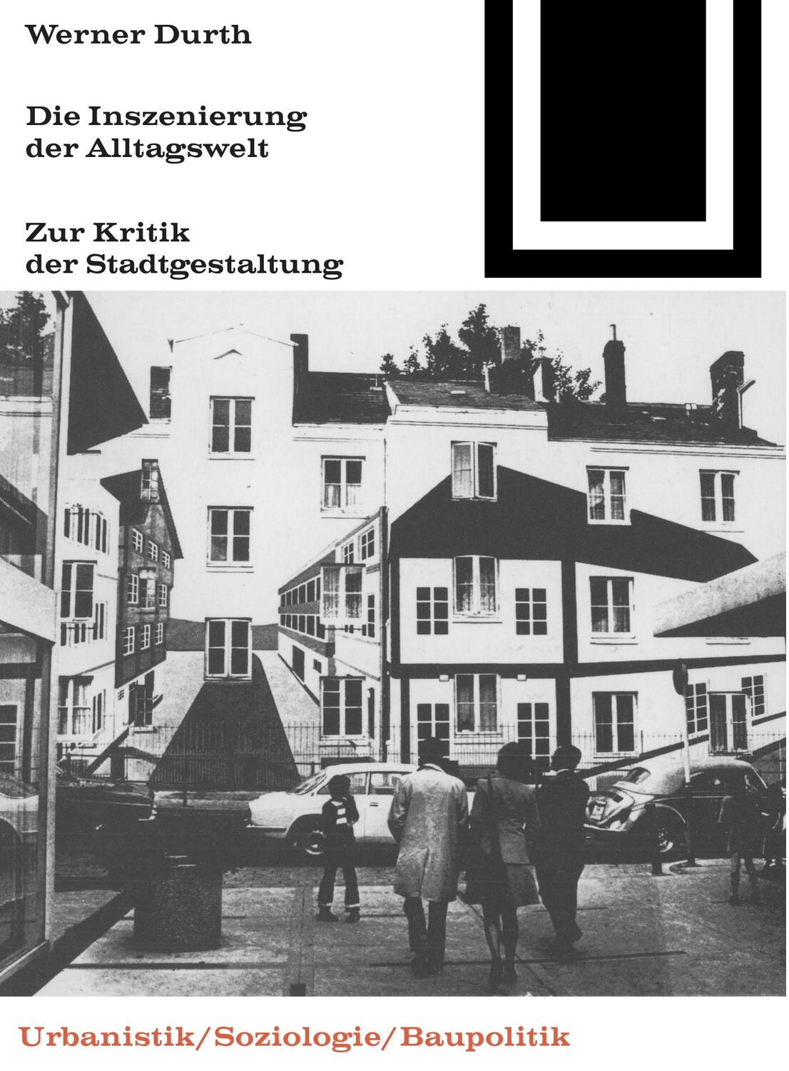 Cover: 9783035600506 | Die Inszenierung der Alltagswelt | Werner Durth | Taschenbuch | 1977