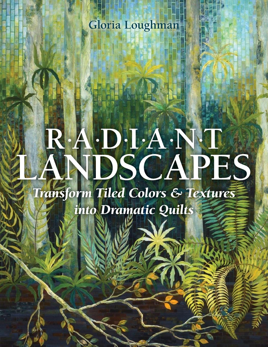 Cover: 9781607056300 | Radiant Landscapes - Print-On-Demand Edition | Gloria Loughman | Buch