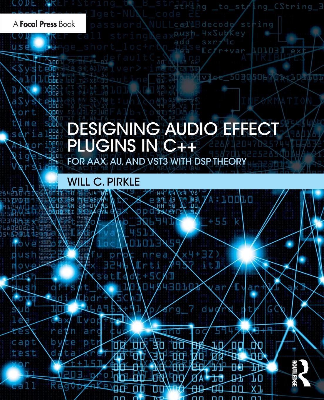 Cover: 9781138591936 | Designing Audio Effect Plugins in C++ | Will C. Pirkle | Taschenbuch