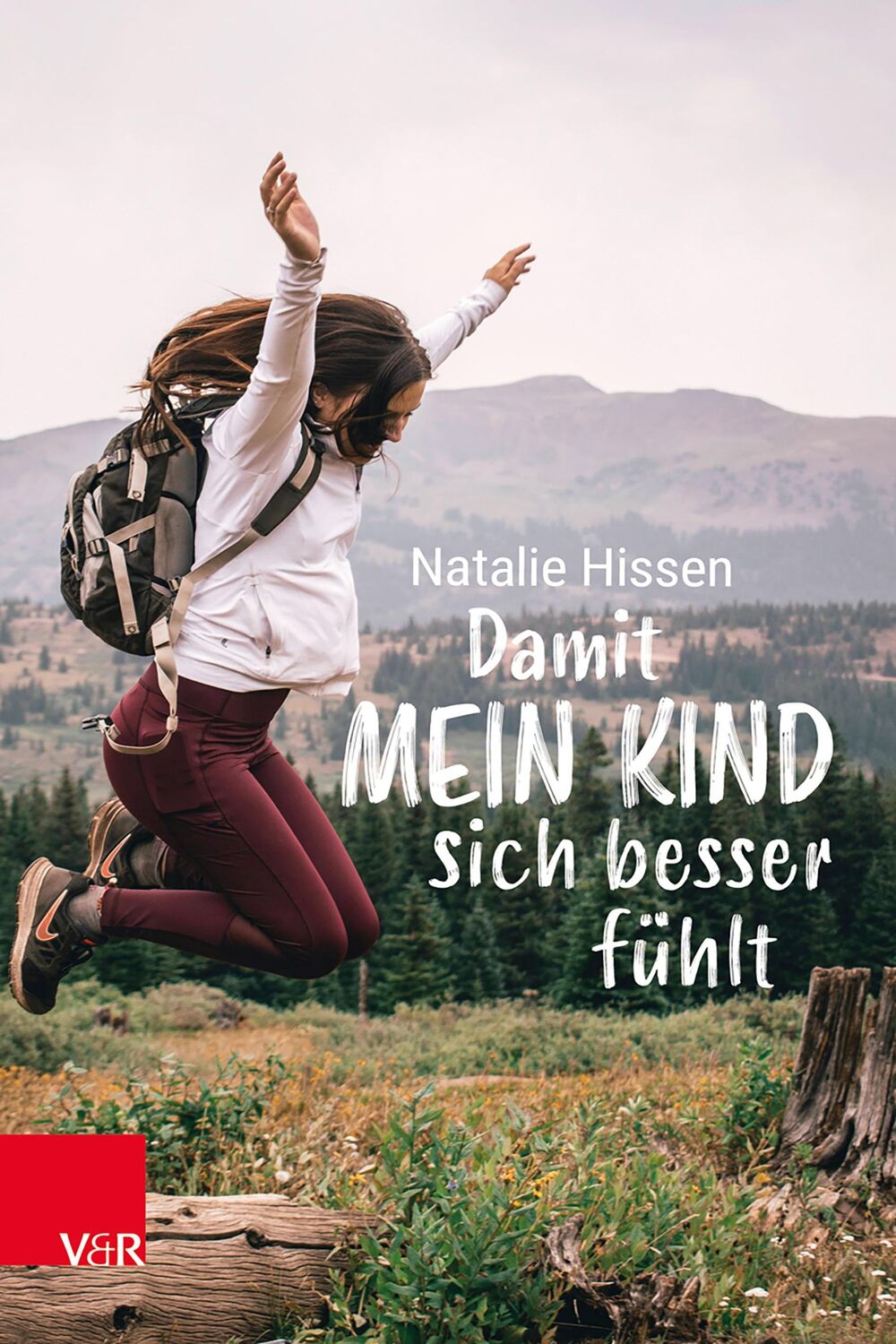 Cover: 9783525400470 | Damit mein Kind sich besser fühlt | Natalie Hissen | Taschenbuch