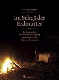 Cover: 9783927369498 | Im Schoß der Erdmutter | Die Schwitzhütte als weiblicher Heilungsweg