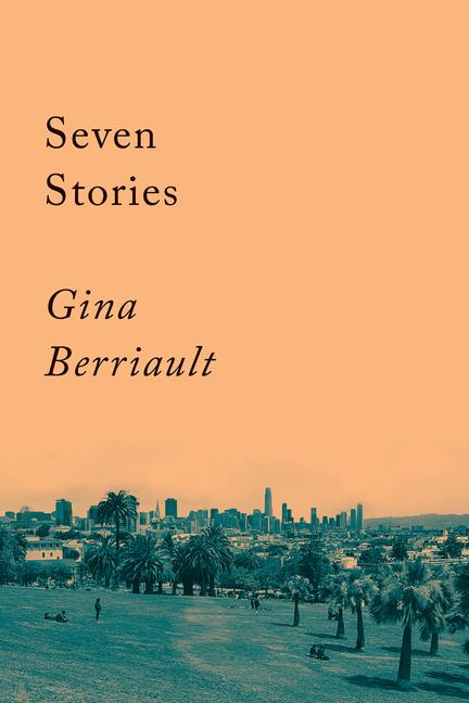 Cover: 9781640095458 | Seven Stories: Stories | Gina Berriault | Taschenbuch | Counterpoints