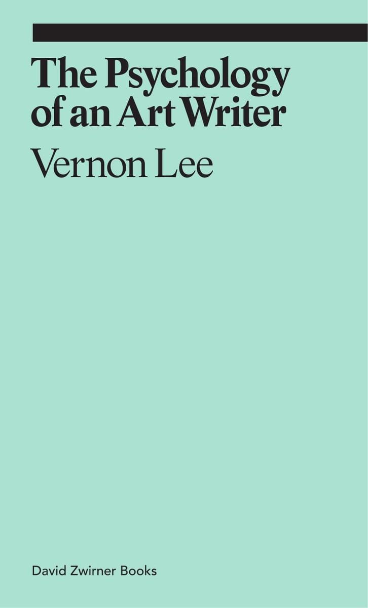 Cover: 9781941701782 | The Psychology of an Art Writer | Vernon Lee | Taschenbuch | Englisch