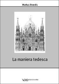 Cover: 9783897392724 | La maniera tedesca | Markus Brandis | Taschenbuch | Deutsch | 2002